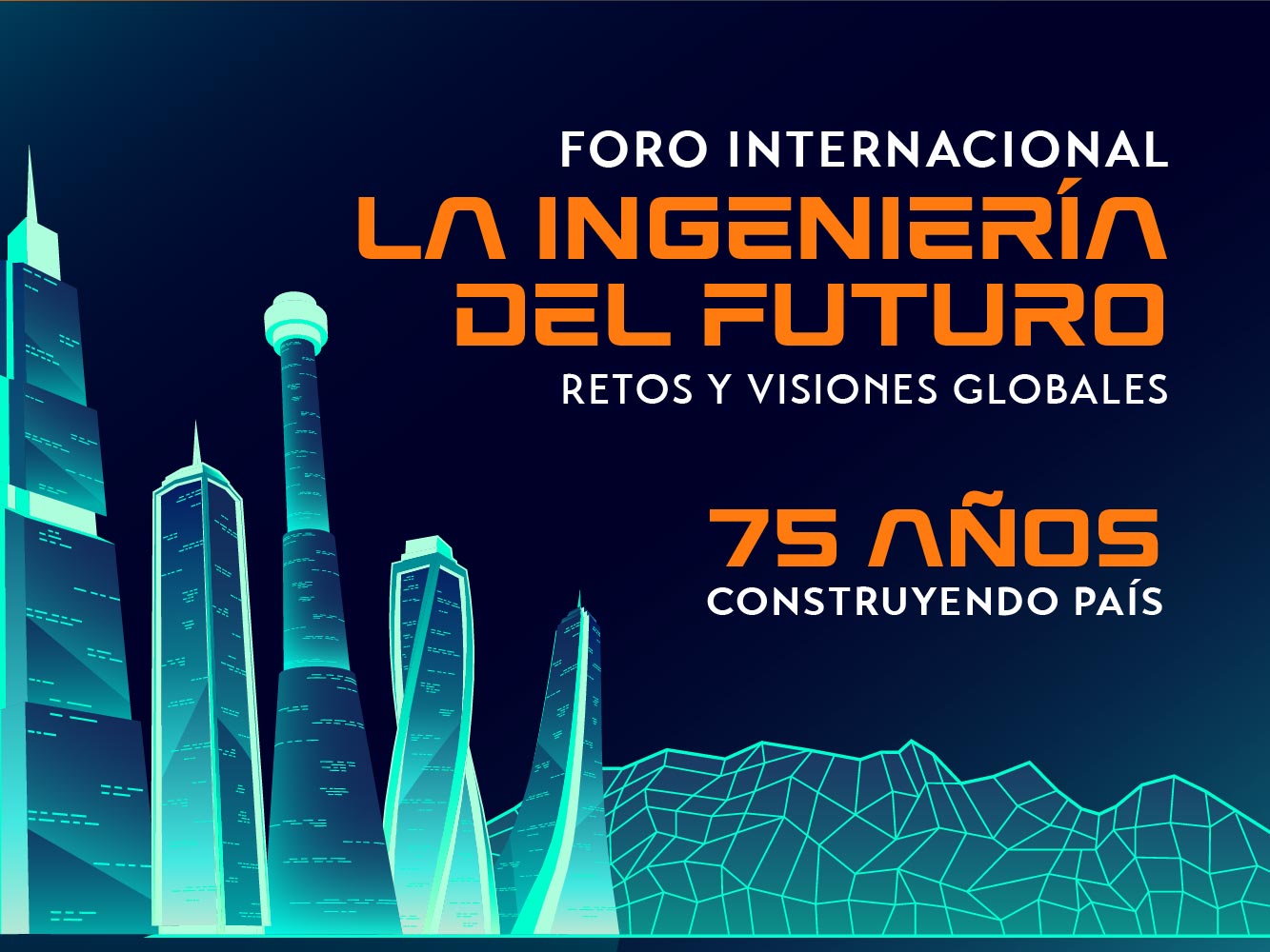 Foro Internacional: La Ingeniería del Futuro