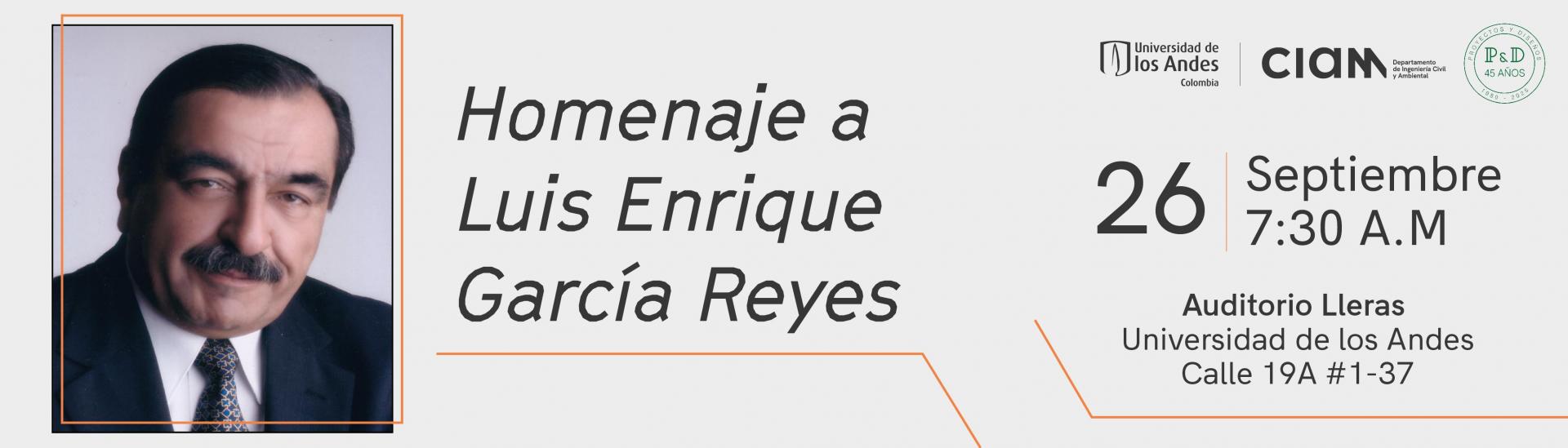 Homenaje al Ingeniero Luis Enrique García Reyes