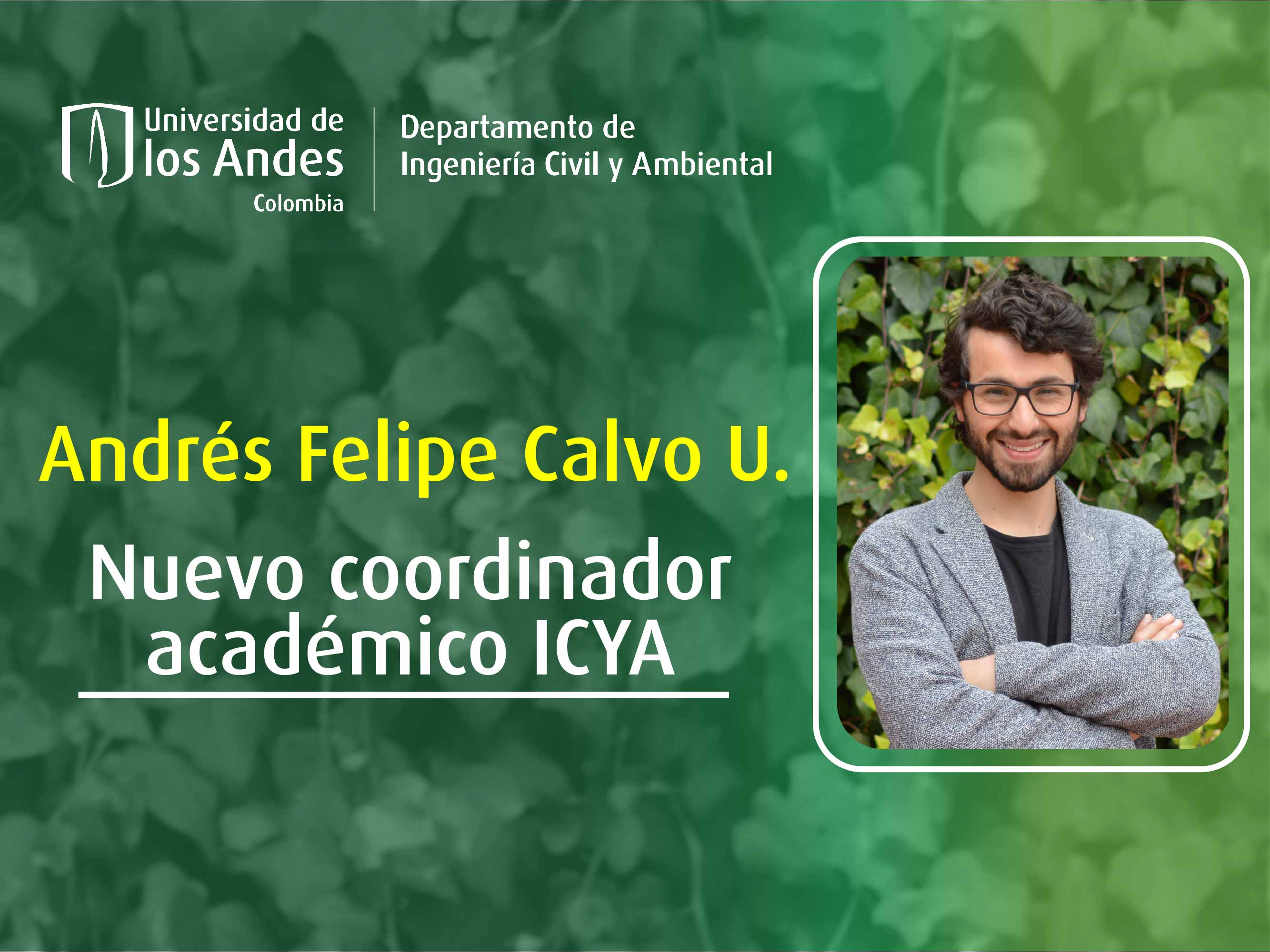 Andrés Felipe Calvo Nuevo Coordinador Académico ICYA