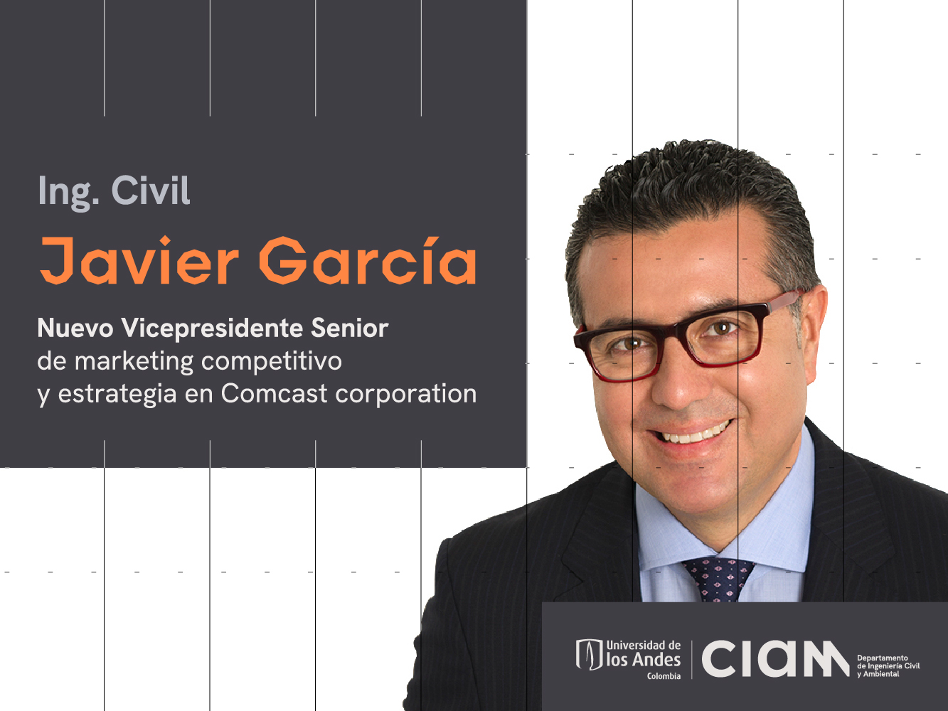 Ing. Civil Javier García Nuevo Vicepresidente Senior de marketing competitivo y estrategia en Comcast corporation